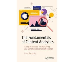 Russ Bahorsky The Fundamentals of Content Analytics (Tascabile)