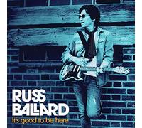 Russ Ballard - It's Good To Be Here