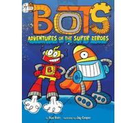 Russ Bolts Adventures of the Super Zeroes (Copertina rigida) Bots
