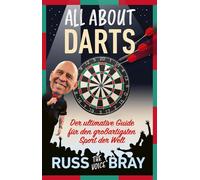 Russ Bray Alp K All about Darts: Der ultimative Guide für den (Copertina rigida)