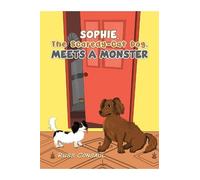 Russ Consaul Sophie, The Scaredy-Cat Dog, Meets a Monster (Tascabile)