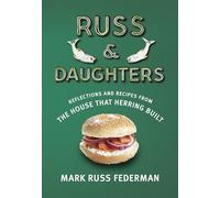 Russ & Daughters: Reflections and Recipes from the House That Herring Built [Lingua Inglese]