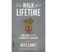 Russ Eanes The Walk of a Lifetime (Tascabile)