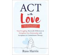 Russ Harris ACT with Love (Tascabile)