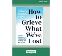 Russ Harris How to Grieve What We've Lost (Tascabile)