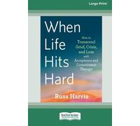 Russ Harris When Life Hits Hard (Tascabile)