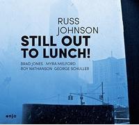 Johnson Russ - Still Out To Lunch!