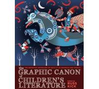Russ Kick The Graphic Canon of Children's Literature (Tascabile)