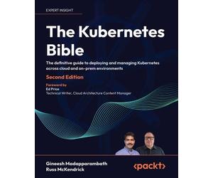 Russ McKendrick Gineesh Madapparambath The Kubernetes Bible (Tascabile)