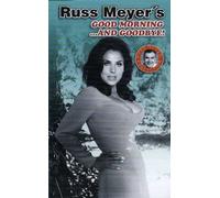 Russ Meyer - Good Morning...and goodbye!