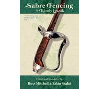 Russ Mitchell (Ed ) Sabre Fencing (Tascabile) Austro-Hungarian Military Sabre