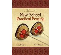 Russ Mitchell Montag's "New Practical School of Fencing" (Tascabile)