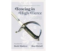 Russ Mitchell Sabre Fencing in High Tierce (Tascabile)