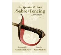 Russ Mitchell Sir Gusztáv Arlow's Sabre Fencing (Tascabile)