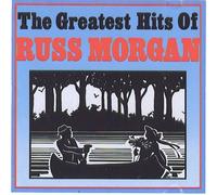 RUSS MORGAN - the greatest hits of