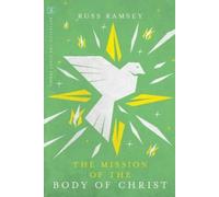 Russ Ramsey The Mission of the Body of Christ (Tascabile)