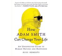 Russ Roberts How Adam Smith Can Change Your Life (Tascabile)