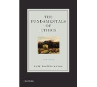 Russ Shafer-Landau The Fundamentals of Ethics (Tascabile)