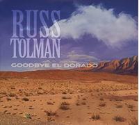 Russ Tolman - Goodbye Ed Dorado