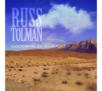 Russ Tolman Goodbye El Dorado (CD) Album (Limited Edition)