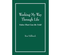 Russ Vahlbusch Working My Way Through Life (Tascabile)