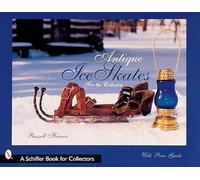 Russel Herner Antique Ice Skates for the Collector (Copertina rigida)