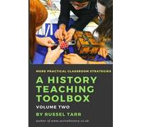 Russel Tarr A History Teaching Toolbox (Tascabile) History Teaching Toolbox