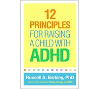 Russell A. Barkley 12 Principles for Raising a Child with ADHD (Tascabile)