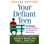 Russell A. Barkley Arthur L. Robin Your Defiant Teen, Second Edition (Tascabile)
