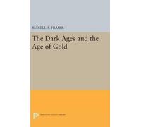 Russell A. Fraser The Dark Ages and the Age of Gold (Copertina rigida)