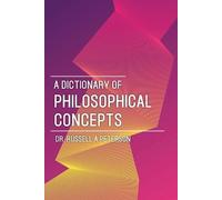 Russell A Peterson A Dictionary of Philosophical Concepts (Tascabile)