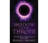 Russell Archey Shadow of the Throne (Tascabile) Obscured Throne Trilogy