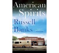 Russell Banks American Spirits (Tascabile)
