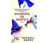 Russell Banks Dreaming Up America (Copertina rigida)