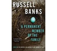 Russell Banks Permanent Member of the Family (Tascabile)