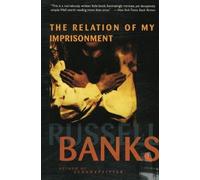 Russell Banks Relation of My Imprisonment (Tascabile)