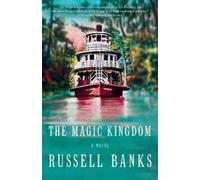 Russell Banks The Magic Kingdom (Tascabile)
