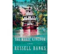 Russell Banks The Magic Kingdom (Tascabile)