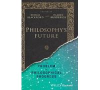 Russell Blackford Philosophy's Future (Copertina rigida)