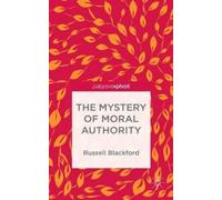Russell Blackford The Mystery of Moral Authority (Copertina rigida)