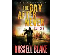 Russell Blake The Day After Never - Rubicon: 10 (Tascabile)