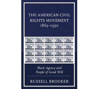 Russell Brooker The American Civil Rights Movement 1865-1950 (Tascabile)