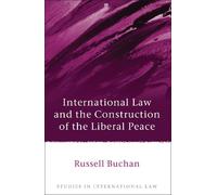 Russell Buchan International Law and the Construction of the (Copertina rigida)