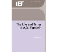 Russell Burns The Life and Times of A.D. Blumlein (Copertina rigida)