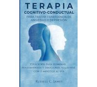 Russell C James Terapia Cognitivo-Conductual para Tratar Trastornos (Tascabile)