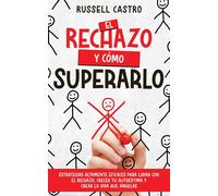 Russell Castro El Rechazo y Cómo Superarlo (Tascabile)
