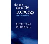 Russell Craig Richardson The One about the Icebergs (Tascabile)