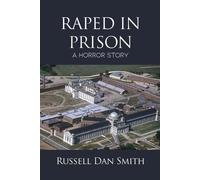 Russell Dan Smith Raped in Prison (Tascabile)