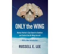 Russell E. Lee Only the Wing (Tascabile)