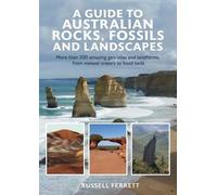 Russell Ferrett A Guide to Australian Rocks, Fossils and Landscapes (Tascabile)